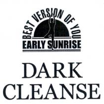 EARLY SUNRISE DARK CLEANSE 及圖