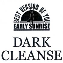 EARLY SUNRISE DARK CLEANSE 及圖