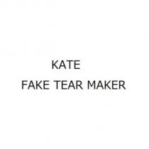 KATE/FAKE TEAR MAKER