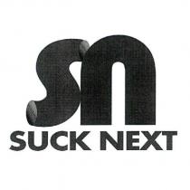 SN 、 SUCK NEXT