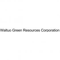 Waltuo Green Resources Corporation