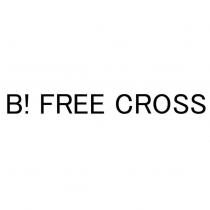 B! FREE CROSS