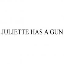JULIETTE HAS A GUN