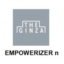 THE GINZA/EMPOWERIZER n