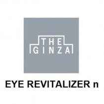 THE GINZA/EYE REVITALIZER n