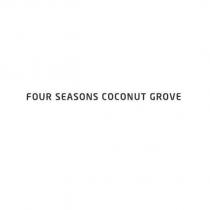FOUR SEASONS COCONUT GROVE