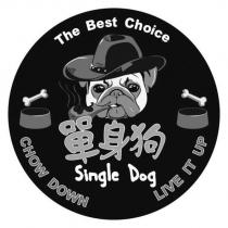 單身狗 Single Dog The Best Choice CHOW DOWN LIVE IT UP 及圖