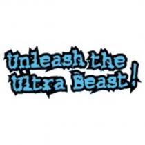 UNLEASH THE ULTRA BEAST!