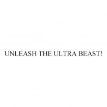 UNLEASH THE ULTRA BEAST!