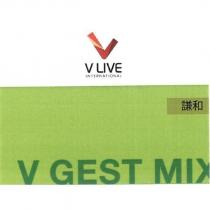 V LIVE INTERNATIONAL 謙和 V GEST MIX 及圖