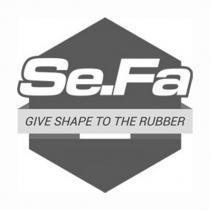 Se.Fa GIVE SHAPE TO THE RUBBER 及圖