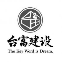 台富建設 The Key Word is Dream 及標章圖
