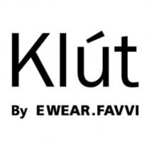 Klut By EWEAR.FAVVI