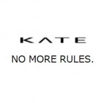 KATE NO MORE RULES.
