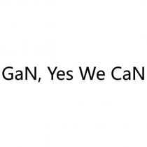 GaN, Yes We CaN