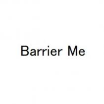 Barrier Me