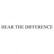 HEAR THE DIFFERENCE