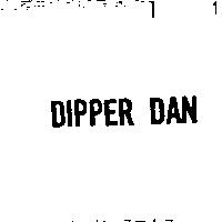 DIPPER DAN 