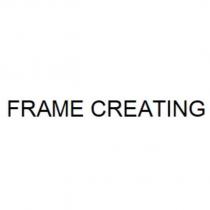 FRAME CREATING