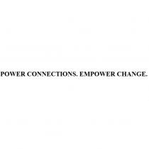 POWER CONNECTIONS. EMPOWER CHANGE.