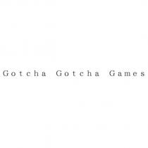Gotcha Gotcha Games