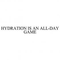HYDRATION IS AN ALL-DAY GAME