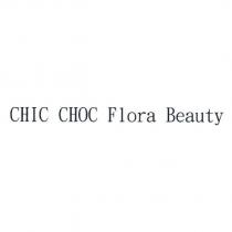 CHIC CHOC Flora Beauty