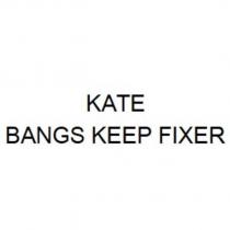 KATE / BANGS KEEP FIXER