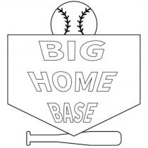 BIG HOME BASE 及圖