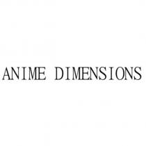 ANIME DIMENSIONS