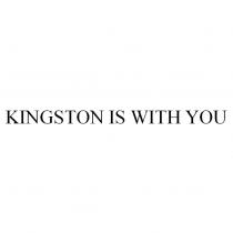 KINGSTON IS WITH YOU