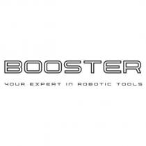 BOOSTER YOUR EXPERT IN ROBOTIC TOOLS