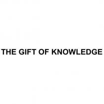 THE GIFT OF KNOWLEDGE