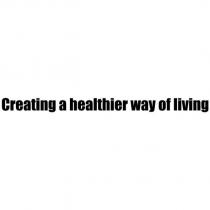 Creating a healthier way of living