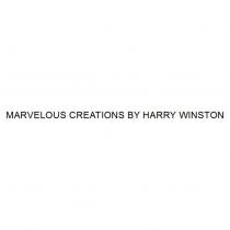 MARVELOUS CREATIONS BY HARRY WINSTON