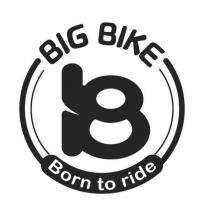 BIG BIKE Born to ride 及圖