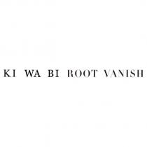 KI WA BI ROOT VANISH