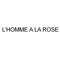L'HOMME A LA ROSE