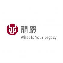 龍巖 What Is Your Legacy 及龍巖設計圖