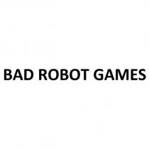 BAD ROBOT GAMES
