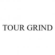 TOUR GRIND