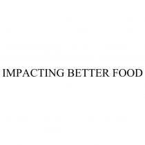 IMPACTING BETTER FOOD