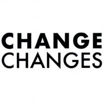 CHANGE CHANGES