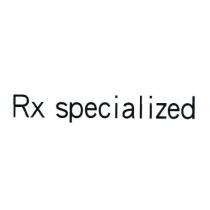 Rx specialized