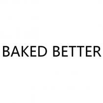 BAKED BETTER