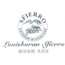 SFIERRO E,H FLIGHT DE LOUIS GOLF LOUISBORAN SFIERRO 路易波朗 聖洛菲及圖