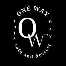 OW 設計字 ONE WAY THIS WAY cafe and dessert