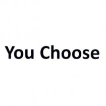 You Choose