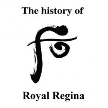 The history of 后設計字 Royal Regina