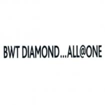BWT DIAMOND...ALL@ONE